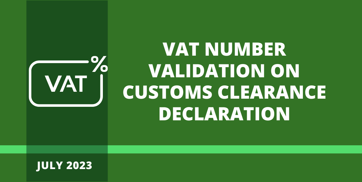 VAT NUMBER VALIDATION ON CUSTOMS CLEARANCE DECLARATION
