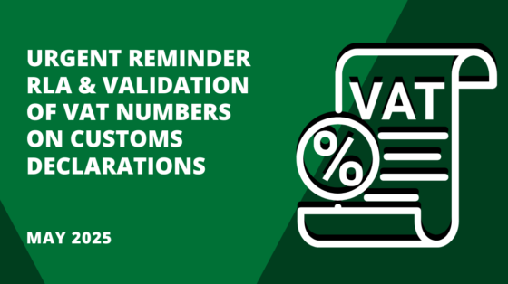 URGENT REMINDER RLA & VALIDATION OF VAT NUMBERS ON CUSTOMS DECLARATIONS
